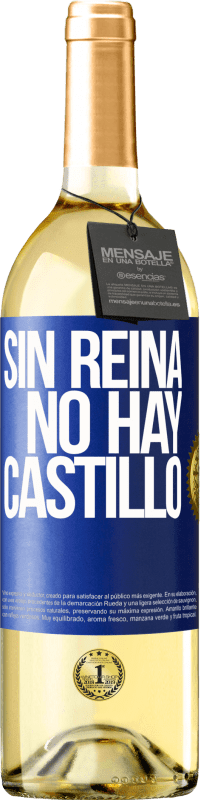 29,95 € | Vino Blanco Edición WHITE Sin reina, no hay castillo Etiqueta Azul. Etiqueta personalizable Vino joven Cosecha 2023 Verdejo