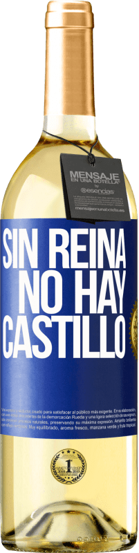 29,95 € | Vino Blanco Edición WHITE Sin reina, no hay castillo Etiqueta Azul. Etiqueta personalizable Vino joven Cosecha 2024 Verdejo