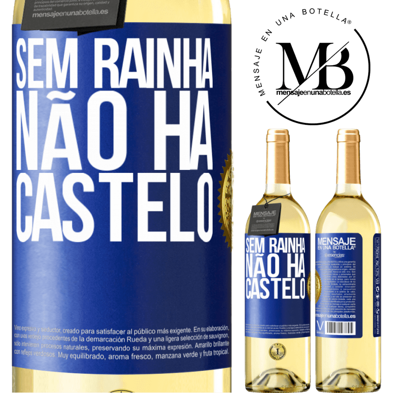 29,95 € Envio grátis | Vinho branco Edição WHITE Sem rainha, não há castelo Etiqueta Azul. Etiqueta personalizável Vinho jovem Colheita 2024 Verdejo
