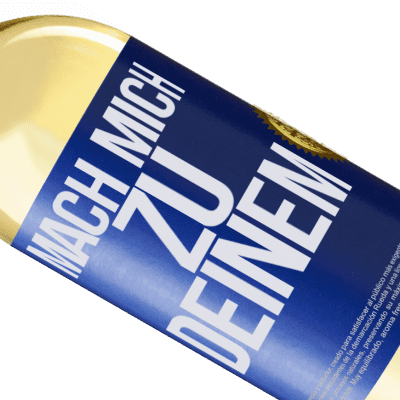 Einzigartige und Persönliche Ausdrücke. «Mach mich Deinen» WHITE Ausgabe