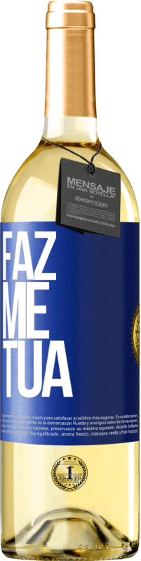 29,95 € | Vinho branco Edição WHITE Faz me tua Etiqueta Azul. Etiqueta personalizável Vinho jovem Colheita 2023 Verdejo