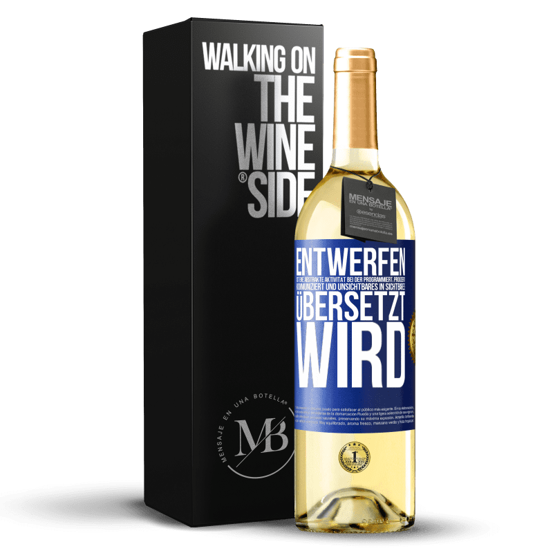 24,95 € Kostenloser Versand | Weißwein WHITE Ausgabe Entwerfen ist eine abstrakte Aktivität, bei der programmiert, projiziert, kommuniziert und Unsichtbares in Sichtbares Blaue Markierung. Anpassbares Etikett Junger Wein Ernte 2021 Verdejo