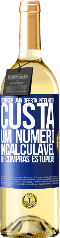 29,95 € Envio grátis | Vinho branco Edição WHITE Esquecer uma oferta inteligente custa um número incalculável de compras estúpidas Etiqueta Azul. Etiqueta personalizável Vinho jovem Colheita 2024 Verdejo