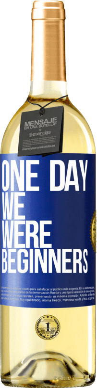 29,95 € Free Shipping | White Wine WHITE Edition One day we were beginners Blue Label. Customizable label Young wine Harvest 2025 Verdejo