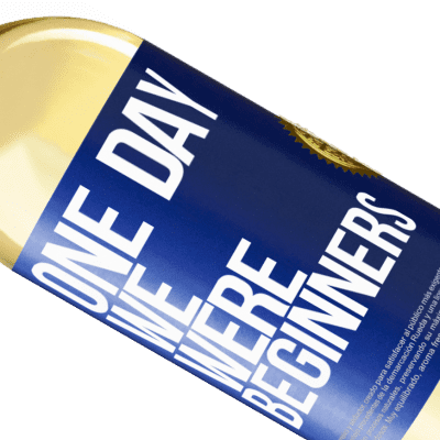Unique & Personal Expressions. «One day we were beginners» WHITE Edition