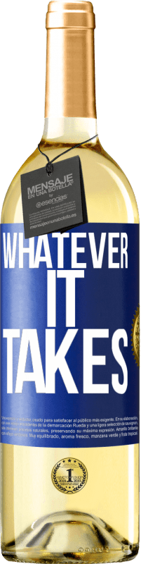 29,95 € | White Wine WHITE Edition Whatever it takes Blue Label. Customizable label Young wine Harvest 2024 Verdejo