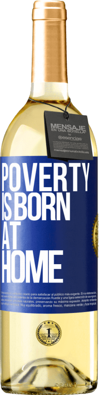 29,95 € | White Wine WHITE Edition Poverty is born at home Blue Label. Customizable label Young wine Harvest 2023 Verdejo
