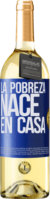 29,95 € Envío gratis | Vino Blanco Edición WHITE La pobreza nace en casa Etiqueta Azul. Etiqueta personalizable Vino joven Cosecha 2023 Verdejo