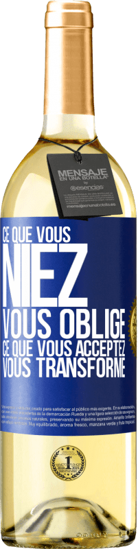 29,95 € | Vin blanc Édition WHITE Ce que vous niez, vous oblige. Ce que vous acceptez, vous transforme Étiquette Bleue. Étiquette personnalisable Vin jeune Récolte 2024 Verdejo