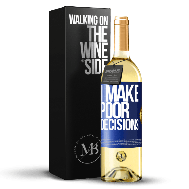 29,95 € Envoi gratuit | Vin blanc Édition WHITE I make poor decisions Étiquette Bleue. Étiquette personnalisable Vin jeune Récolte 2022 Verdejo