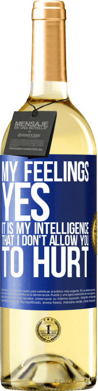 29,95 € | White Wine WHITE Edition My feelings, yes. It is my intelligence that I don't allow you to hurt Blue Label. Customizable label Young wine Harvest 2024 Verdejo