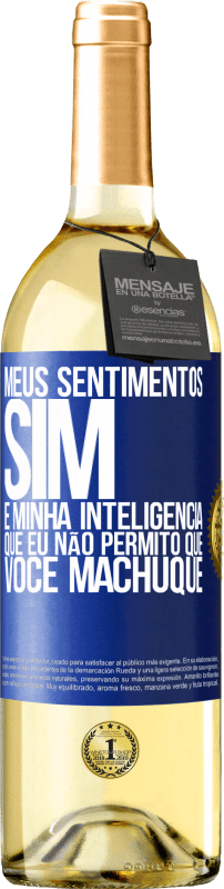 29,95 € | Vinho branco Edição WHITE Meus sentimentos sim. É minha inteligência que eu não permito que você machuque Etiqueta Azul. Etiqueta personalizável Vinho jovem Colheita 2024 Verdejo