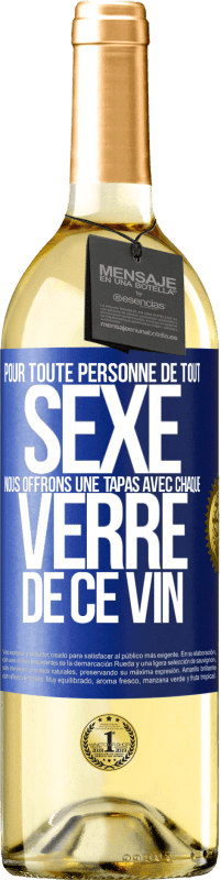 Envoi gratuit | Vin blanc Édition WHITE Pour toute personne de tout SEXE nous offrons une tapas avec chaque verre de ce vin Étiquette Bleue. Étiquette personnalisable Vin jeune Récolte 2023 Verdejo