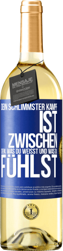 Kostenloser Versand | Weißwein WHITE Ausgabe Dein schlimmster Kampf ist zwischen dem, was du weißt und was du fühlst Blaue Markierung. Anpassbares Etikett Junger Wein Ernte 2023 Verdejo