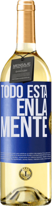 29,95 € Envío gratis | Vino Blanco Edición WHITE Todo está en la mente Etiqueta Azul. Etiqueta personalizable Vino joven Cosecha 2023 Verdejo