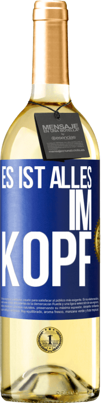 29,95 € | Weißwein WHITE Ausgabe Es ist alles im Kopf Blaue Markierung. Anpassbares Etikett Junger Wein Ernte 2023 Verdejo