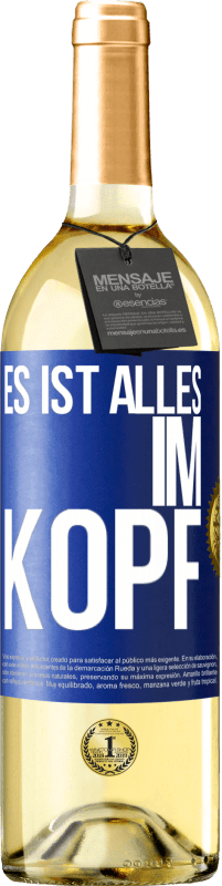 29,95 € | Weißwein WHITE Ausgabe Es ist alles im Kopf Blaue Markierung. Anpassbares Etikett Junger Wein Ernte 2024 Verdejo