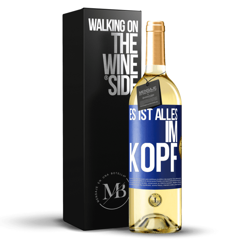 29,95 € Kostenloser Versand | Weißwein WHITE Ausgabe Es ist alles im Kopf Blaue Markierung. Anpassbares Etikett Junger Wein Ernte 2023 Verdejo