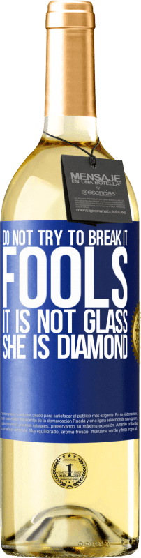 29,95 € | White Wine WHITE Edition Do not try to break it, fools, it is not glass. She is diamond Blue Label. Customizable label Young wine Harvest 2023 Verdejo