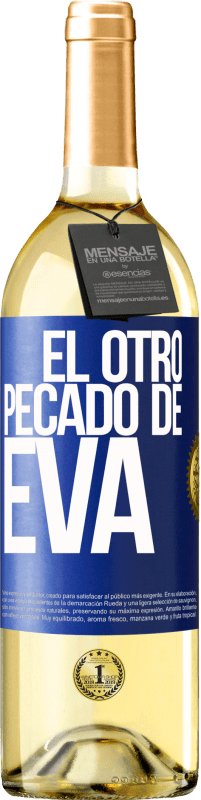 29,95 € | Vino Blanco Edición WHITE El otro pecado de Eva Etiqueta Azul. Etiqueta personalizable Vino joven Cosecha 2024 Verdejo