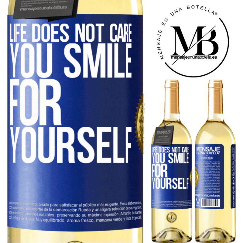 29,95 € Free Shipping | White Wine WHITE Edition Life does not care, you smile for yourself Blue Label. Customizable label Young wine Harvest 2022 Verdejo
