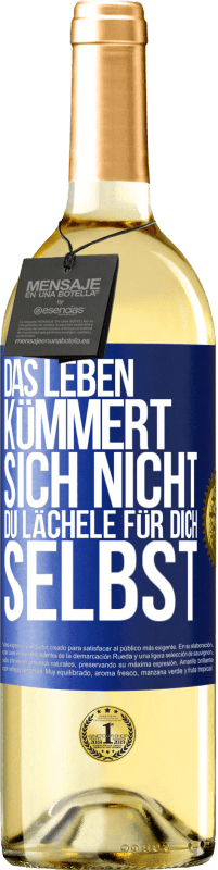 29,95 € Kostenloser Versand | Weißwein WHITE Ausgabe Das Leben kümmert sich nicht, du lächele für dich selbst Blaue Markierung. Anpassbares Etikett Junger Wein Ernte 2024 Verdejo