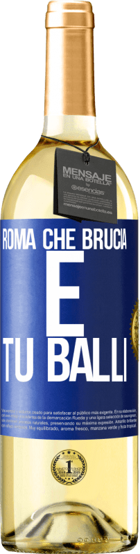 29,95 € | Vino bianco Edizione WHITE Roma che brucia e tu balli Etichetta Blu. Etichetta personalizzabile Vino giovane Raccogliere 2023 Verdejo