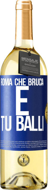 29,95 € | Vino bianco Edizione WHITE Roma che brucia e tu balli Etichetta Blu. Etichetta personalizzabile Vino giovane Raccogliere 2025 Verdejo
