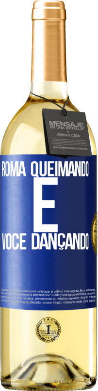 29,95 € | Vinho branco Edição WHITE Roma queimando e você dançando Etiqueta Azul. Etiqueta personalizável Vinho jovem Colheita 2023 Verdejo