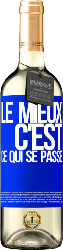 29,95 € | Vin blanc Édition WHITE Le mieux c'est ce qui se passe Étiquette Bleue. Étiquette personnalisable Vin jeune Récolte 2024 Verdejo