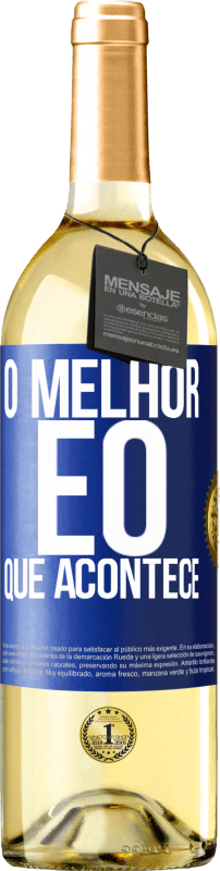 29,95 € Envio grátis | Vinho branco Edição WHITE O melhor é o que acontece Etiqueta Azul. Etiqueta personalizável Vinho jovem Colheita 2025 Verdejo