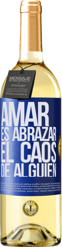 29,95 € Envío gratis | Vino Blanco Edición WHITE Amar es abrazar el caos de alguien Etiqueta Azul. Etiqueta personalizable Vino joven Cosecha 2024 Verdejo