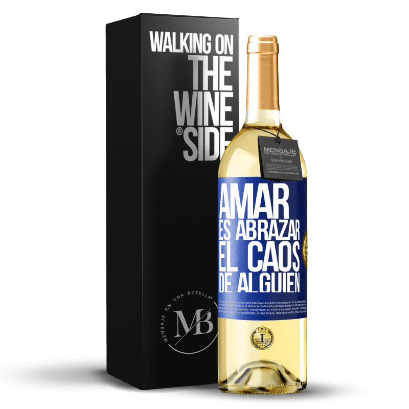 29,95 € Envío gratis | Vino Blanco Edición WHITE Amar es abrazar el caos de alguien Etiqueta Azul. Etiqueta personalizable Vino joven Cosecha 2022 Verdejo