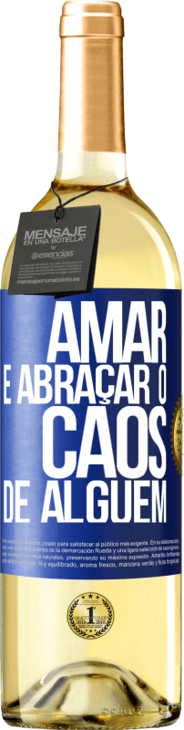 29,95 € | Vinho branco Edição WHITE Amar é abraçar o caos de alguém Etiqueta Azul. Etiqueta personalizável Vinho jovem Colheita 2024 Verdejo