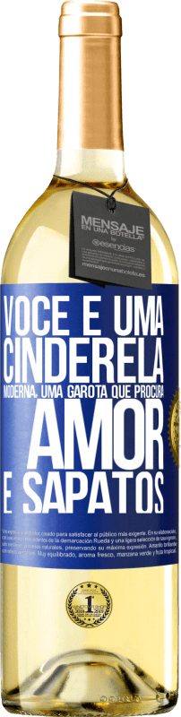 29,95 € | Vinho branco Edição WHITE Você é uma cinderela moderna, uma garota que procura amor e sapatos Etiqueta Azul. Etiqueta personalizável Vinho jovem Colheita 2024 Verdejo