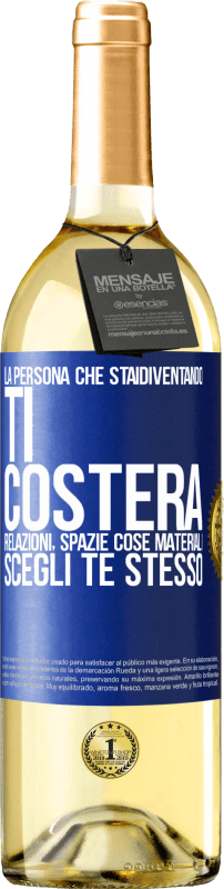 29,95 € | Vino bianco Edizione WHITE La persona che stai diventando ti costerà relazioni, spazi e cose materiali. Scegli te stesso Etichetta Blu. Etichetta personalizzabile Vino giovane Raccogliere 2024 Verdejo