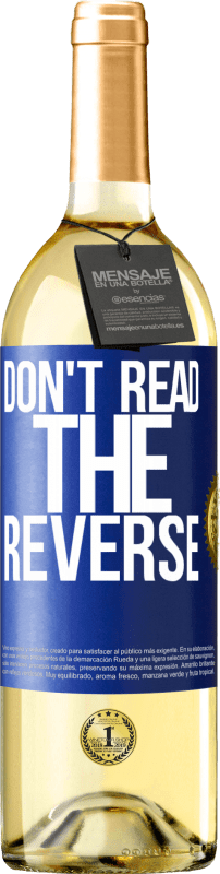 29,95 € | Белое вино Издание WHITE Не читайте обратное Синяя метка. Настраиваемая этикетка Молодое вино Урожай 2025 Verdejo