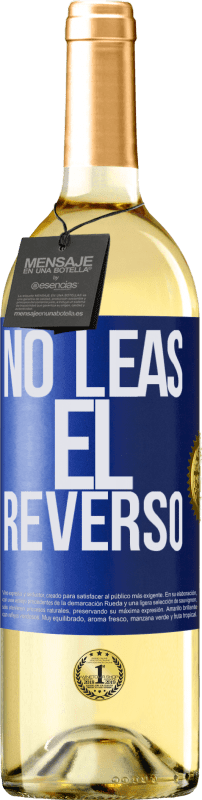 29,95 € | Vino Blanco Edición WHITE No leas el reverso Etiqueta Azul. Etiqueta personalizable Vino joven Cosecha 2023 Verdejo