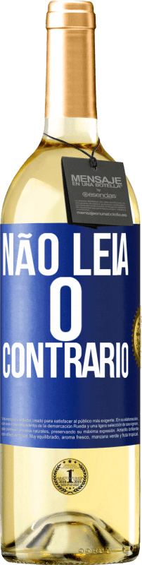 29,95 € | Vinho branco Edição WHITE Não leia o contrário Etiqueta Azul. Etiqueta personalizável Vinho jovem Colheita 2025 Verdejo