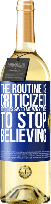«The routine is criticized, but it has saved me many times to stop believing» WHITE Edition
