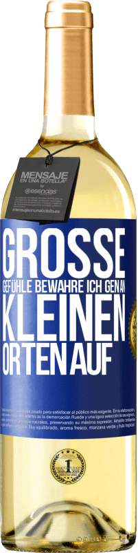 29,95 € | Weißwein WHITE Ausgabe Große Gefühle bewahre ich gen an kleinen Orten auf Blaue Markierung. Anpassbares Etikett Junger Wein Ernte 2024 Verdejo