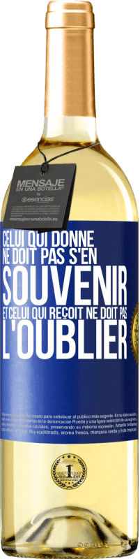 29,95 € | Vin blanc Édition WHITE Celui qui donne ne doit pas s'en souvenir et celui qui reçoit ne doit pas l'oublier Étiquette Bleue. Étiquette personnalisable Vin jeune Récolte 2024 Verdejo