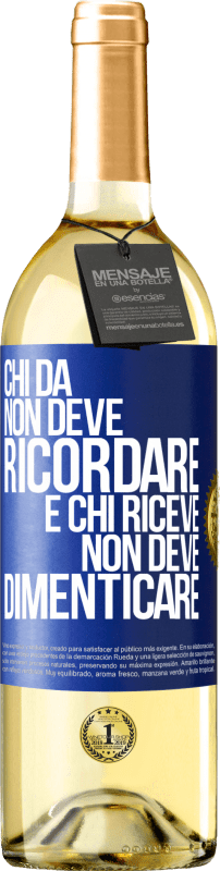 29,95 € | Vino bianco Edizione WHITE Chi dà non deve ricordare e chi riceve non deve dimenticare Etichetta Blu. Etichetta personalizzabile Vino giovane Raccogliere 2024 Verdejo