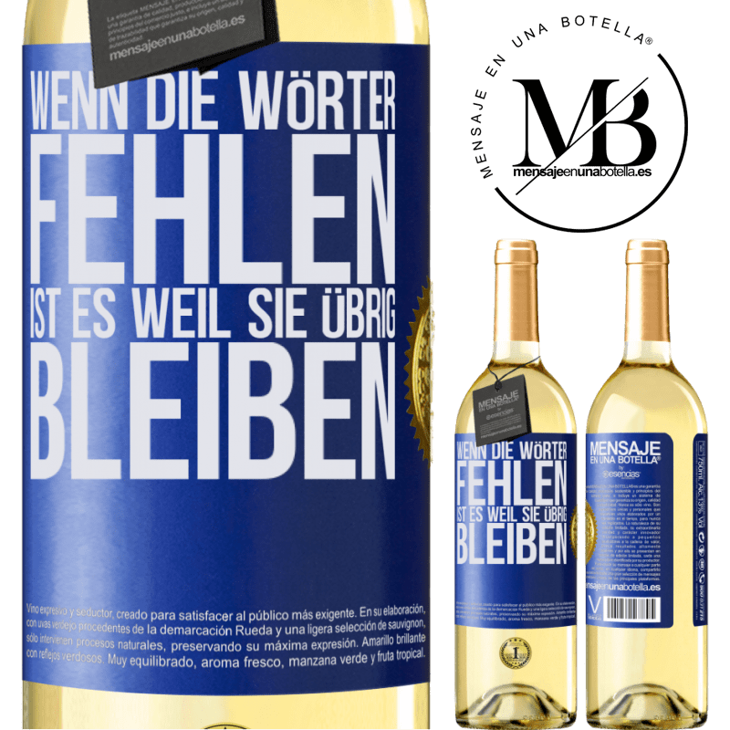 29,95 € Kostenloser Versand | Weißwein WHITE Ausgabe Wenn die Wörter fehlen, ist es, weil sie überflüssig sind Blaue Markierung. Anpassbares Etikett Junger Wein Ernte 2025 Verdejo