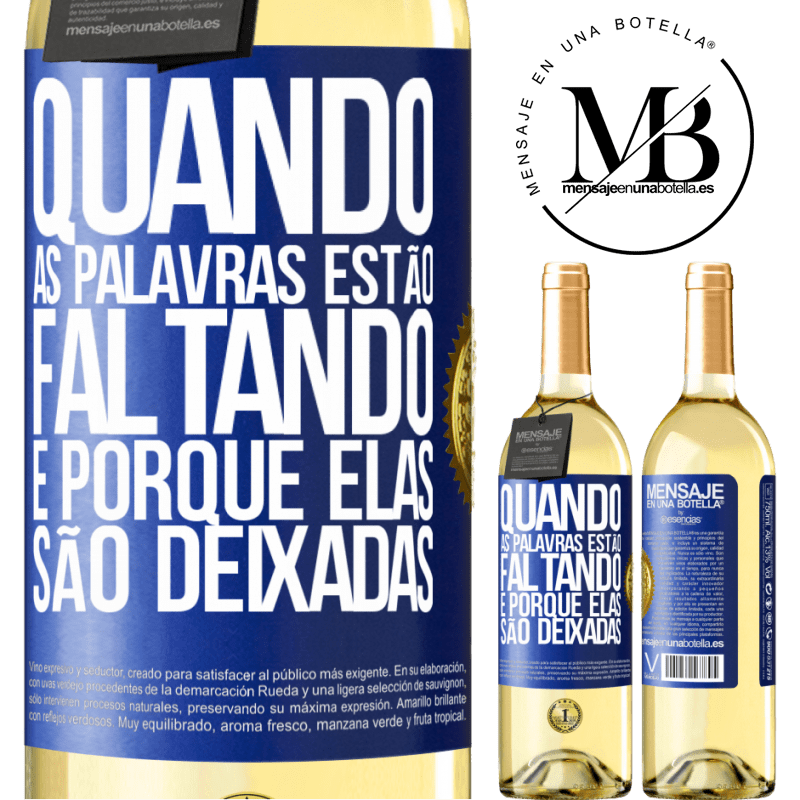 29,95 € Envio grátis | Vinho branco Edição WHITE Quando as palavras estão faltando, é porque elas são deixadas Etiqueta Azul. Etiqueta personalizável Vinho jovem Colheita 2023 Verdejo