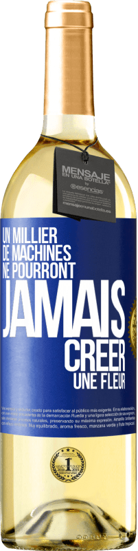 29,95 € | Vin blanc Édition WHITE Un millier de machines ne pourront jamais créer une fleur Étiquette Bleue. Étiquette personnalisable Vin jeune Récolte 2024 Verdejo