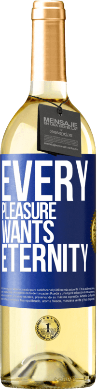 29,95 € | White Wine WHITE Edition Every pleasure wants eternity Blue Label. Customizable label Young wine Harvest 2024 Verdejo