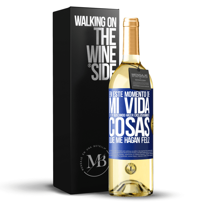 29,95 € Envío gratis | Vino Blanco Edición WHITE En este momento de mi vida, estoy buscando hacer exclusivamente cosas que me hagan feliz Etiqueta Azul. Etiqueta personalizable Vino joven Cosecha 2025 Verdejo