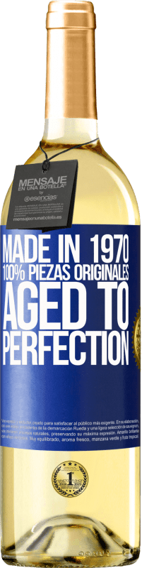 «Made in 1970, 100% piezas originales. Aged to perfection» Edición WHITE