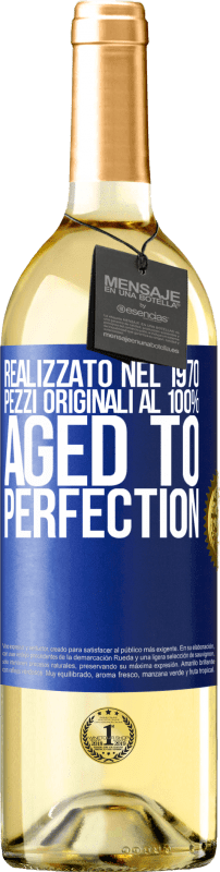 «Realizzato nel 1970, pezzi originali al 100%. Aged to perfection» Edizione WHITE